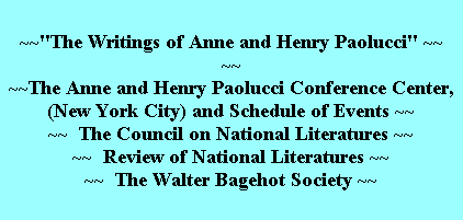 The Writings of Anne and Henry Paolucci,  The Council on National Literatures, and the Walter Bagehot Society