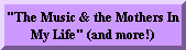 "The Music and the Mothers in My Life - Growing Up in the Bronx - 1946 - 1961"